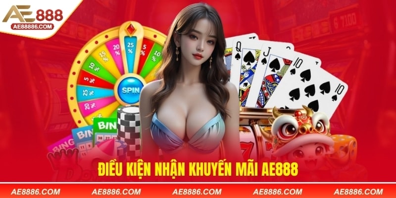 Điều kiện nhận khuyến mãi Ae888